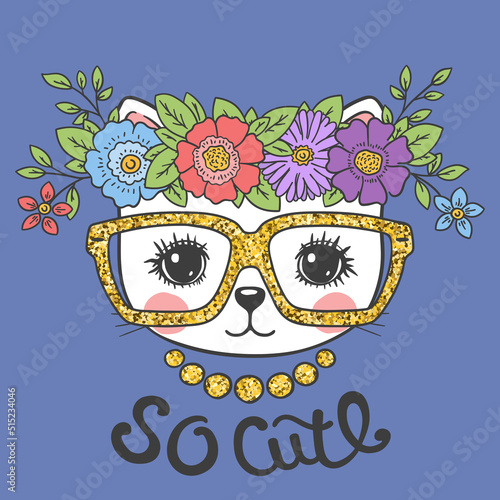 Cat girl face with floral wreath, glittering glasses, So Cute slogan text for t-shirt graphics, fashion prints and other uses