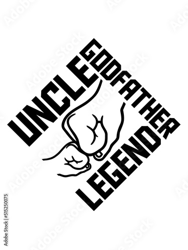 Uncle Godfather Legend Zitat 