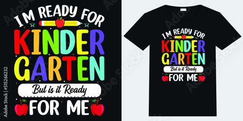 i’m ready for kindergarten but is it ready for me T-shirt Design