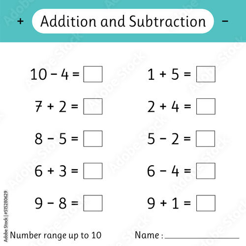 Addition and Subtraction. Number range up to 10. Math worksheet for kids. Solve examples and write. Mathematics