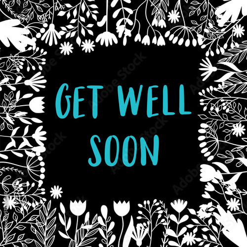 Get well soon. Inspirational and motivating phrase. Quote, slogan. Lettering design for poster, banner, postcard