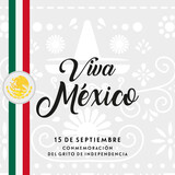 Invitation to celebrate on September 15 the commemoration of the cry of independence and shout Viva Mexico with traditional decorations of Mexican culture. Independencia de Mexico. 