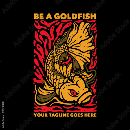 t shirt design be a goldfish with angry goldfish and black background vintage illustration