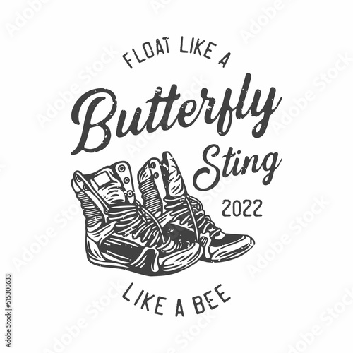american vintage illustration float like a butterfly sting like a bee for t shirt design