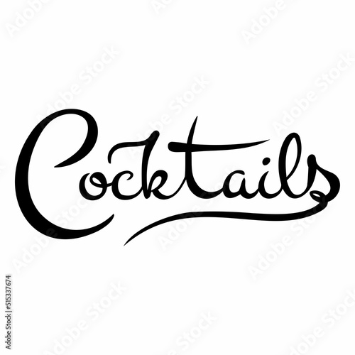Vector calligraphic inscription Cocktails in black on a white