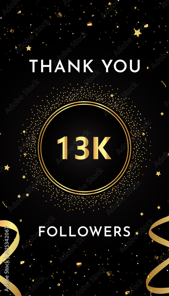 Thank you 13k or 13 thousand followers with gold glitters and confetti isolated on black background. Premium design for social sites posts, greeting card, banner, social networks, poster. Thank you 13k or 13 thousand followers with gold glitters and confetti isolated on black background. Premium design for social sites posts, greeting card, banner, social networks, poster.
