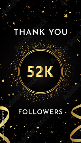 Thank you 52k or 52 thousand followers with gold glitters and confetti isolated on black background. Premium design for social sites posts, greeting card, banner, social networks, poster.