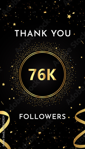 Thank you 76k or 76 thousand followers with gold glitters and confetti isolated on black background. Premium design for social sites posts, greeting card, banner, social networks, poster.