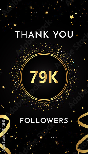 Thank you 79k or 79 thousand followers with gold glitters and confetti isolated on black background. Premium design for social sites posts, greeting card, banner, social networks, poster.