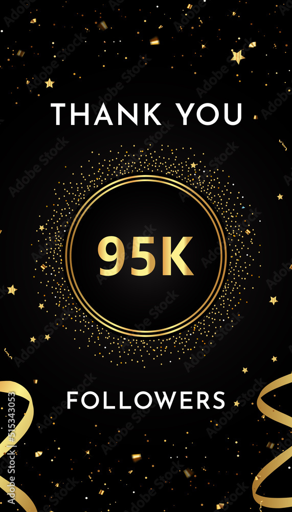 Thank you 95k or 95 thousand followers with gold glitters and confetti isolated on black background. Premium design for social sites posts, greeting card, banner, social networks, poster. Thank you 95k or 95 thousand followers with gold glitters and confetti isolated on black background. Premium design for social sites posts, greeting card, banner, social networks, poster.
