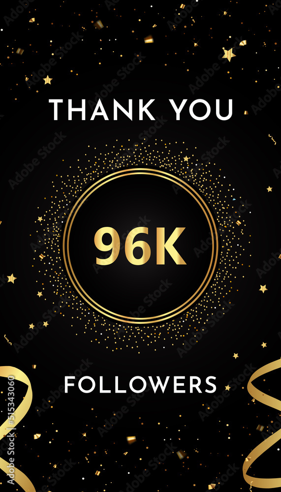 Thank you 96k or 96 thousand followers with gold glitters and confetti isolated on black background. Premium design for social sites posts, greeting card, banner, social networks, poster.