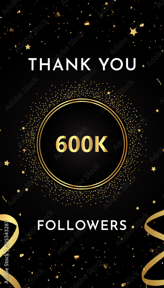 Thank you 600k or 600 thousand followers with gold glitters and confetti isolated on black background. Premium design for social sites posts, greeting card, banner, social networks, poster.