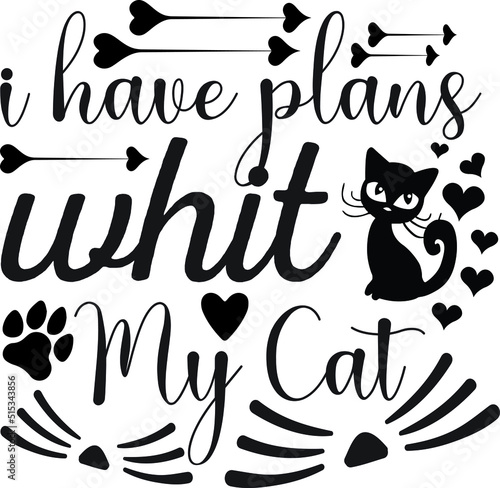 I have plans with my cat
