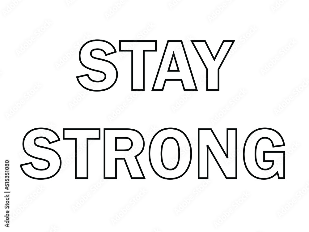 Stay strong. inspirational quote about the healthy rule in pandemic panic times. Ideal for social media, posters, cards, banners, text, and web design elements. motivational poster. Stay strong. inspirational quote about the healthy rule in pandemic panic times. Ideal for social media, posters, cards, banners, text, and web design elements. motivational poster.