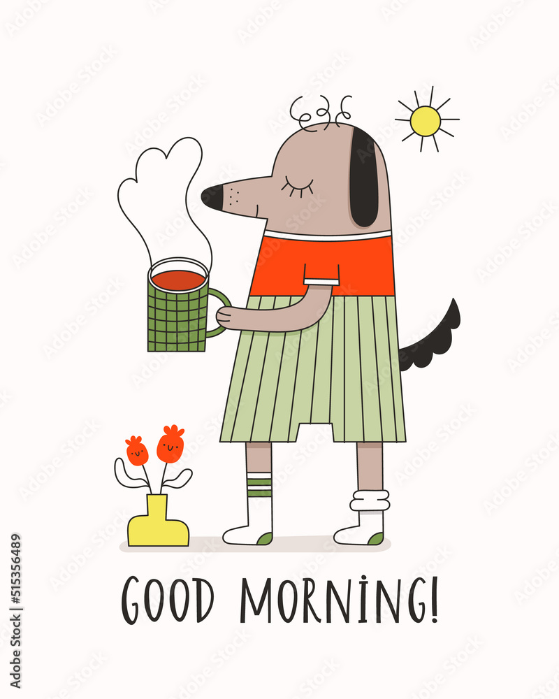 Hand drawn funny dog with cup of coffee. Good morning wishes card. Vector cartoon illustration.