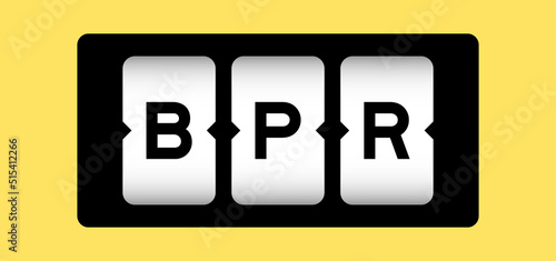 Black color in word BPR (Abbreviation of Business Process Reengineering or Batch processing record) on slot banner with yellow color background