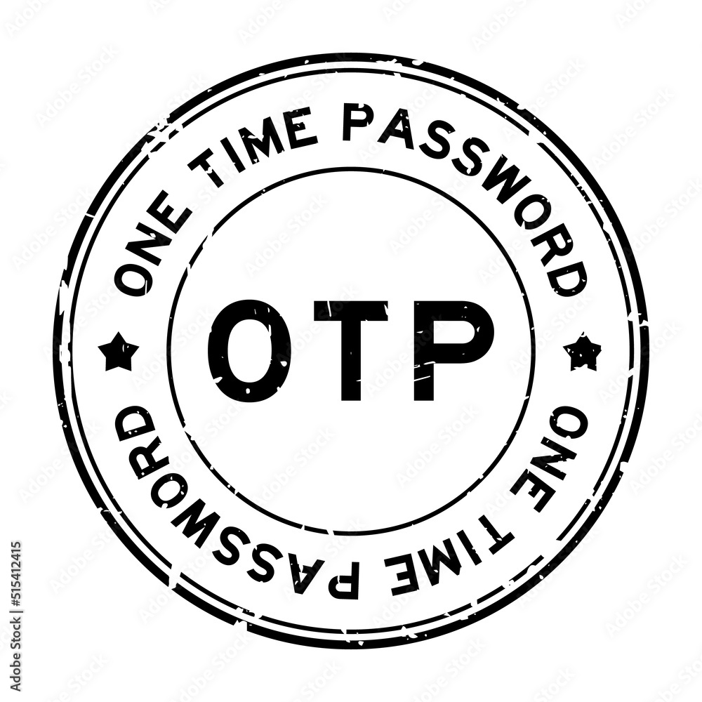 Grunge black OTP (abbreviation of one time password) word round rubber seal stamp on white background