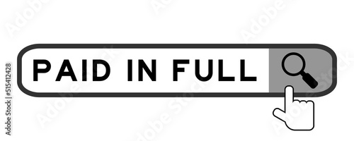 Search banner in word paid in full with hand over magnifier icon on white background