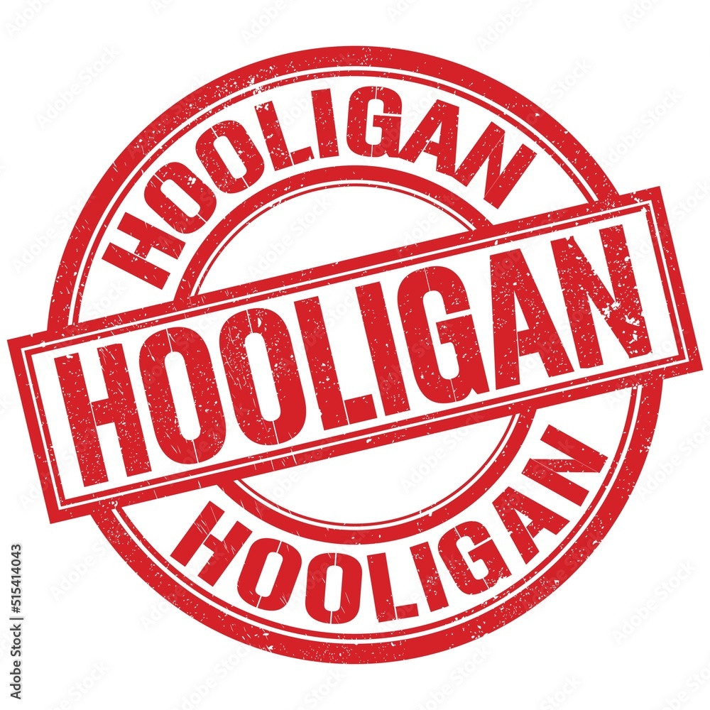 HOOLIGAN written word on red stamp sign HOOLIGAN written word on red stamp sign