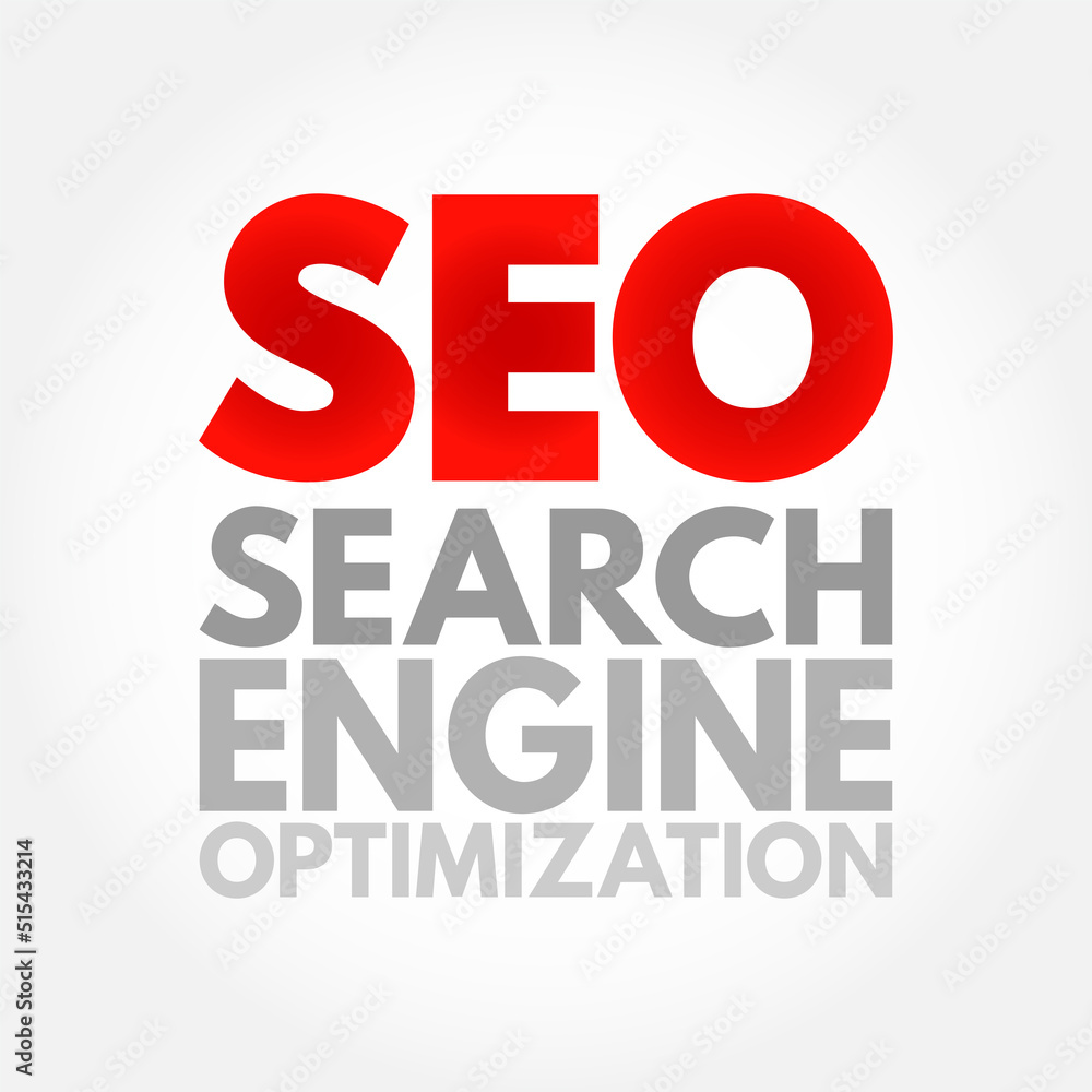 SEO Search engine optimization acronym - process of improving the quality and quantity of website traffic to a website or a web page from search engines, business concept background SEO Search engine optimization acronym - process of improving the quality and quantity of website traffic to a website or a web page from search engines, business concept background