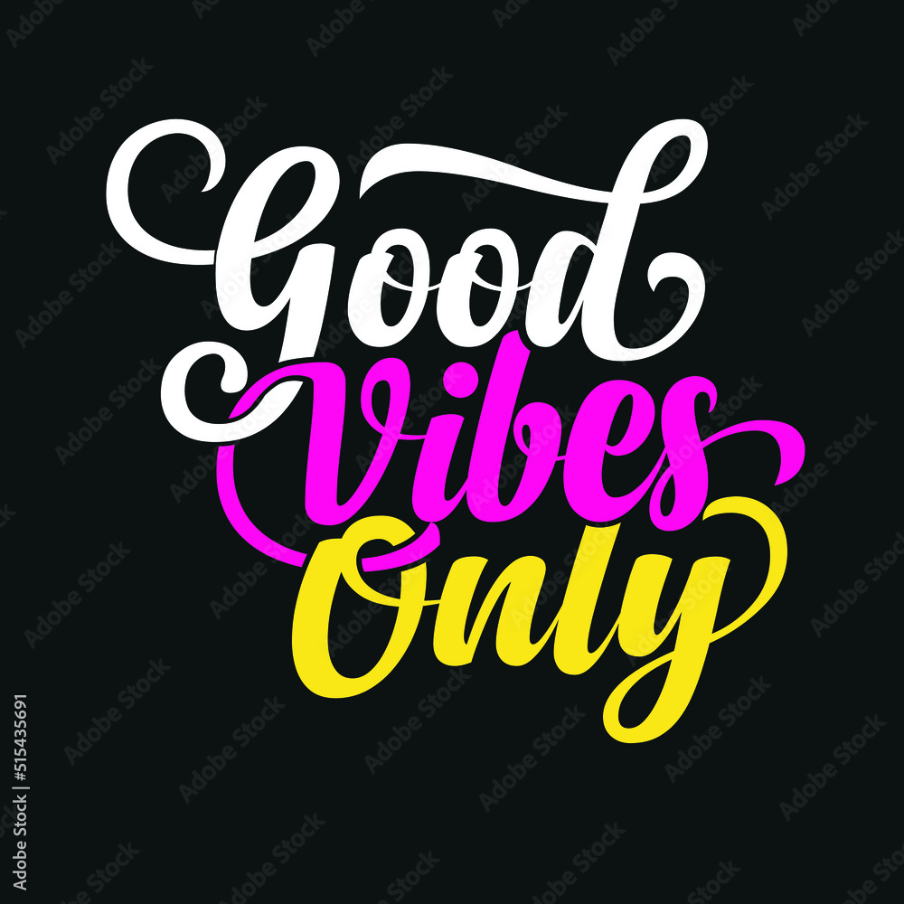 Good Vibes Only Typography Vector Illustration Good Vibes Only Typography Vector Illustration