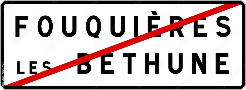 Panneau sortie ville agglomération Fouquières-lès-Béthune / Town exit sign Fouquières-lès-Béthune Panneau sortie ville agglomération Fouquières-lès-Béthune / Town exit sign Fouquières-lès-Béthune