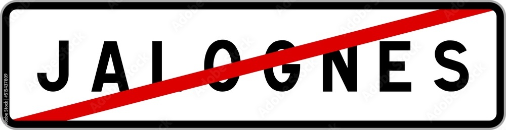 Panneau sortie ville agglomération Jalognes / Town exit sign Jalognes Panneau sortie ville agglomération Jalognes / Town exit sign Jalognes