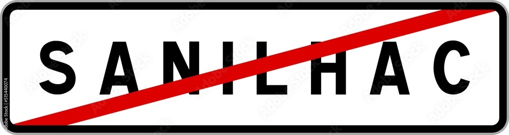 Panneau sortie ville agglomération Sanilhac / Town exit sign Sanilhac Panneau sortie ville agglomération Sanilhac / Town exit sign Sanilhac
