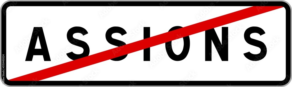 Panneau sortie ville agglomération Assions / Town exit sign Assions Panneau sortie ville agglomération Assions / Town exit sign Assions