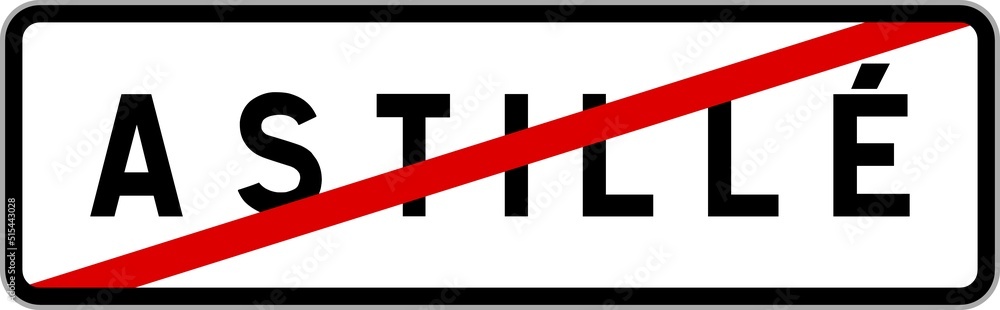 Panneau sortie ville agglomération Astillé / Town exit sign Astillé Panneau sortie ville agglomération Astillé / Town exit sign Astillé