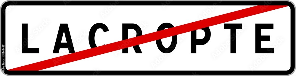 Panneau sortie ville agglomération Lacropte / Town exit sign Lacropte Panneau sortie ville agglomération Lacropte / Town exit sign Lacropte