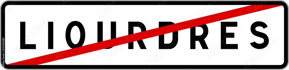 Panneau sortie ville agglomération Liourdres / Town exit sign Liourdres Panneau sortie ville agglomération Liourdres / Town exit sign Liourdres
