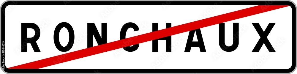 Panneau sortie ville agglomération Ronchaux / Town exit sign Ronchaux Panneau sortie ville agglomération Ronchaux / Town exit sign Ronchaux