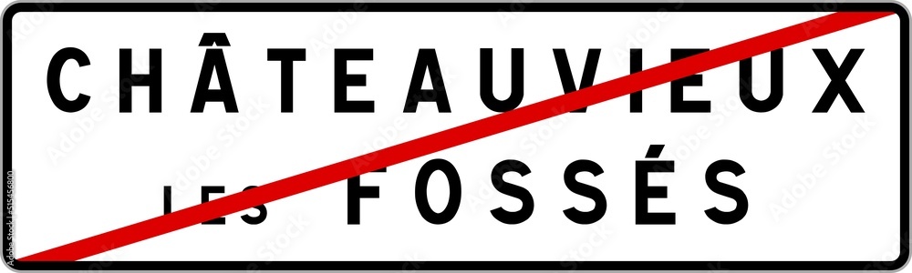 Panneau sortie ville agglomération Châteauvieux-les-Fossés / Town exit sign Châteauvieux-les-Fossés Panneau sortie ville agglomération Châteauvieux-les-Fossés / Town exit sign Châteauvieux-les-Fossés