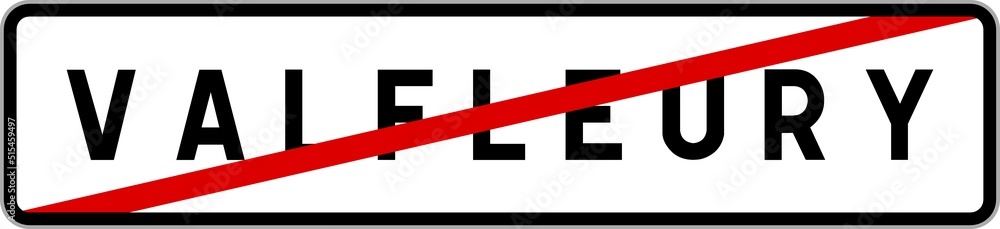 Panneau sortie ville agglomération Valfleury / Town exit sign Valfleury Panneau sortie ville agglomération Valfleury / Town exit sign Valfleury