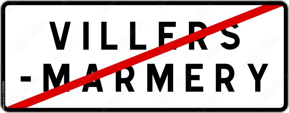 Panneau sortie ville agglomération Villers-Marmery / Town exit sign Villers-Marmery Panneau sortie ville agglomération Villers-Marmery / Town exit sign Villers-Marmery