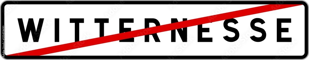 Panneau sortie ville agglomération Witternesse / Town exit sign Witternesse Panneau sortie ville agglomération Witternesse / Town exit sign Witternesse
