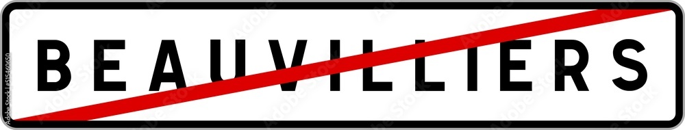Panneau sortie ville agglomération Beauvilliers / Town exit sign Beauvilliers Panneau sortie ville agglomération Beauvilliers / Town exit sign Beauvilliers