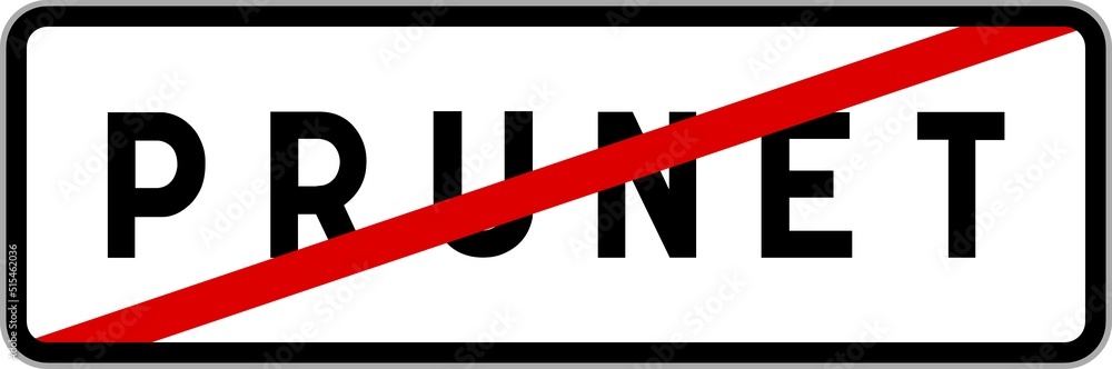 Panneau sortie ville agglomération Prunet / Town exit sign Prunet Panneau sortie ville agglomération Prunet / Town exit sign Prunet