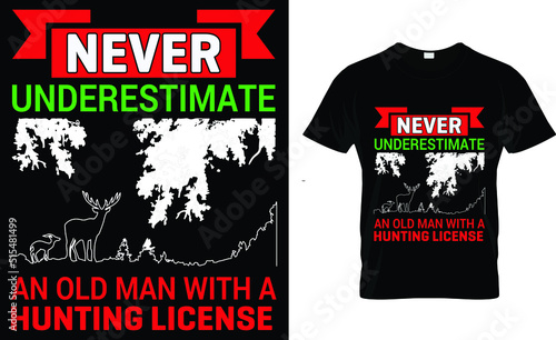 never underestimate an old man with a hunting license