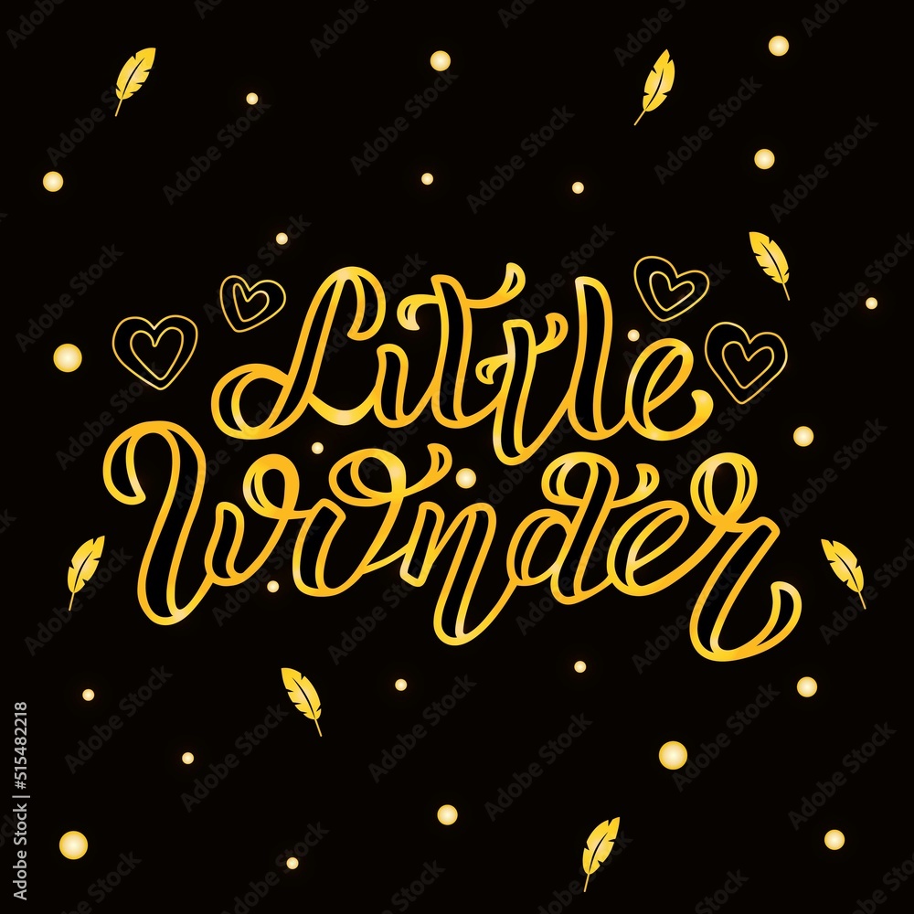 Hand drawn vector illustration with golden lettering on textured background Little Wonder for greeting card, banner, social media content, present, advertising, poster, decor, cover, print, template