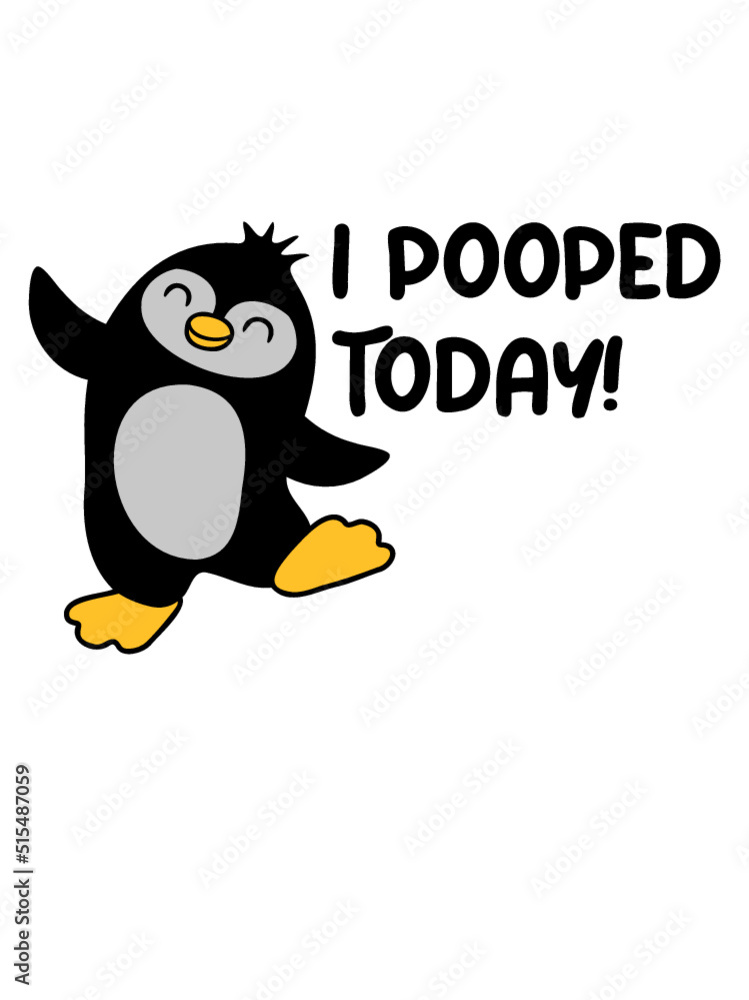 Naklejka premium I pooped today Pinguin 