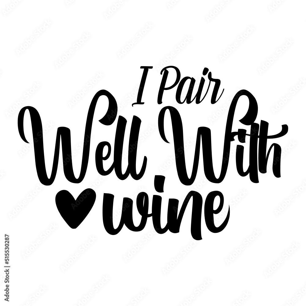 I Pair Well With Wine svg