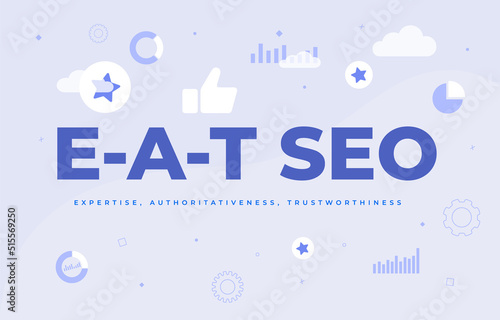 E-A-T SEO - Expertise, Authoritativeness, Trustworthiness concept for improve website ranking score. Vector illustration in flat design