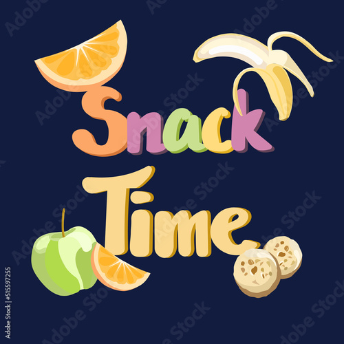 Snack time lettering. Fruit snack.  Kids concept. Cute vector illustration in flat style.