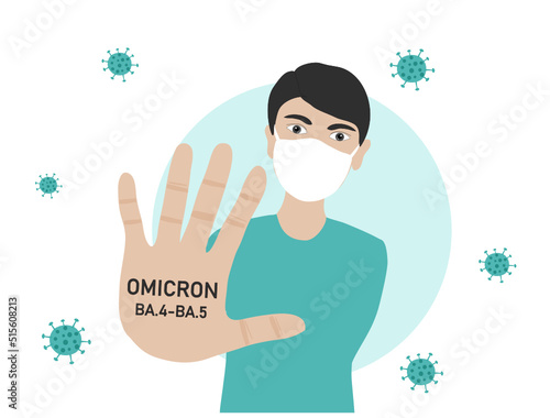 Omicron variant BA.4-BA.5 COVID-19. New strain of coronavirus. Man with stop omicron hand vector illustration
