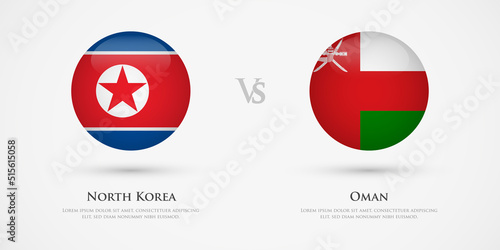 North Korea vs Oman country flags template. The concept for game, competition, relations, friendship, cooperation, versus.