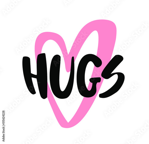 Hugs with love.Vector lettering banner. Calligraphy poster, warm wishes poster, greeting card