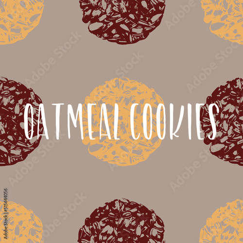Illustration with oatmeal cookies and the inscription oatmeal cookies. Label for packaging chocolate oatmeal cookies. Vector background