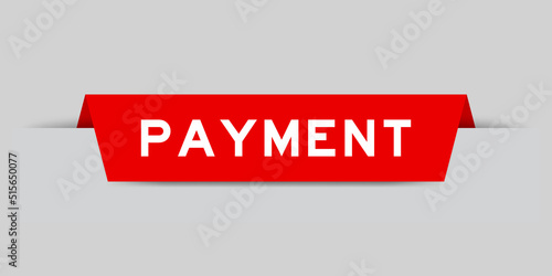 Red color inserted label with word payment on gray background